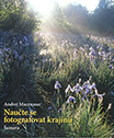 recenze knihy: Andrej Macenauer – Naučte se fotografovat krajinu