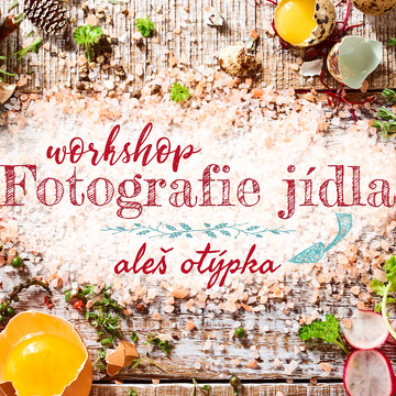 Fotografování jídla a foodstyling s Alešem Otýpkou